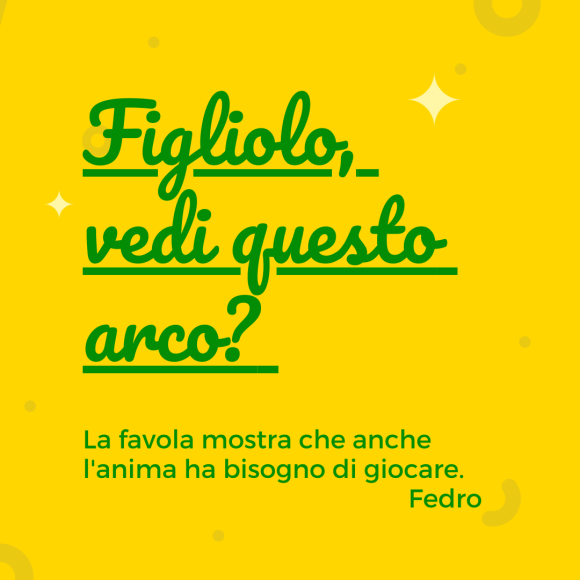 citazione favola di fedro anche l'anima ha bisogno di giocare